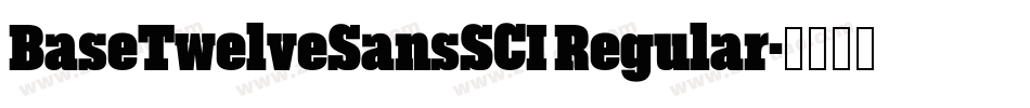 BaseTwelveSansSCI Regular字体转换